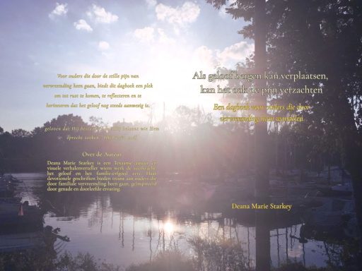 Als geloof bergen kan verplaatsen, kan het ook de pijn verzachten: Een dagboek voor ouders die door vervreemding heen wandelen (Dutch )