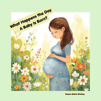 What Happens the Day a Baby Is Born?